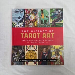 The History of Tarot Art Easley Archer 2021 Illustrated Tarot Guide Epic Ink
